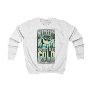 Kids Sweatshirt - Too Cool to Be Cold Penguin Winter Sweatshirt