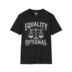 "Equality is not optional" Unisex Softstyle T-Shirt ~ 1dollarProfitOnly!+TopQuality!+Worldwide Trackable delivery!