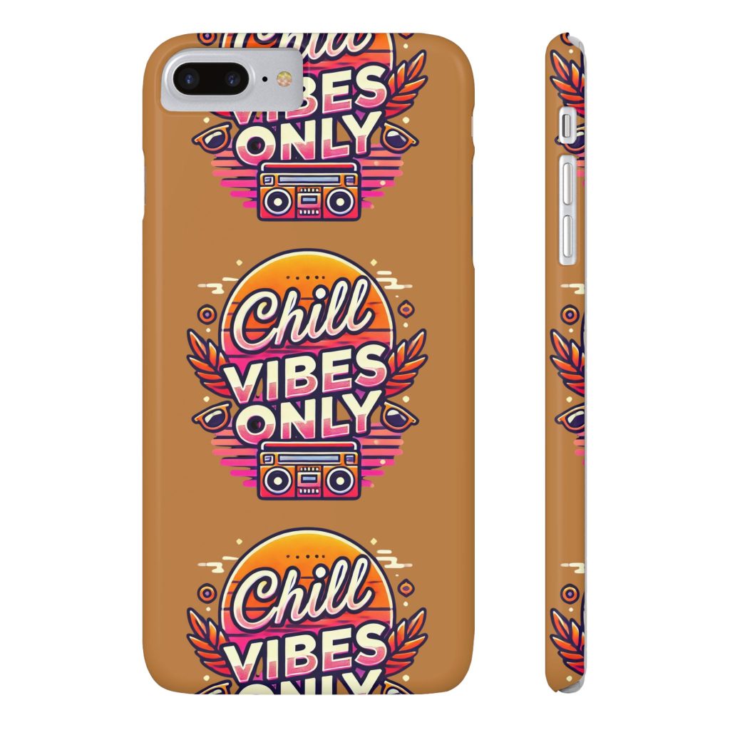 Chill Vibes Slim Phone Cases Limited period 30% off!